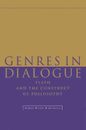 Genres in Dialogue: Plato and the Construct of Philosophy by Andrea Wilson Night