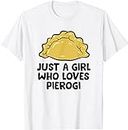 VidiAmazing Just A Girl Who Loves Pierogi Polish Pierogi T-Shirt ds2384 T-Shirt (2XL)