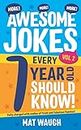 More Awesome Jokes Every 7 Year Old Should Know!: Fully charged with oodles of fresh and fabulous funnies!
