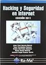 Hacking y Seguridad en Internet. Edición 2011 (INFORMATICA GENERAL)