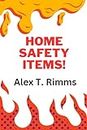 Home Safety Items!