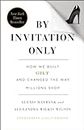 By Invitation Only: How We Built Gilt and Changed the Way Millions Shop