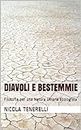Diavoli e bestemmie: Filosofia per una Natura Umana Ecologista (Italian Edition)