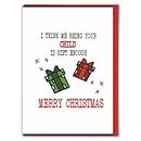 Cheeky Chops XM204 - Tarjeta de Navidad divertida con texto en inglés Mum Dad I Think me Being Your Child is Gift Basting