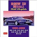 Bmw Z3, m Coupe & M Roadster, 1996-2002: Gold Portfolio: Features Road and Comparison Tests, New Model Reports, Buying Used Feature Plus Full Technical and Performance Data