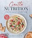 Gentle Nutrition: A Non-Diet Approach to Healthy Eating