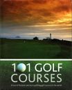 GEOFFREY GILES 101 Golf Courses: A Tour of the Best ad Most Uplifting Golf Cours