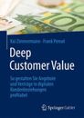 Deep Customer Value: So gestalten Sie Angebote und Vertr?ge in digitalen Kundenb
