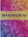 Matematicas: Libreta Cuadriculada para tomar Notas y Estudiar Mat 9781725683808