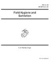 Field Manual FM 21-10 MCRP 4-11.1D Field Hygiene and Sanitation