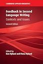 Feedback in Second Language Writing: Contexts and Issues (Cambridge Applied Linguistics)