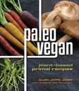 Paleo Vegan: Plant-Based Primal Recipes | Ellen Jaffe Jones (u. a.) | Buch