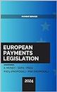 European Payments Legislation (2024): e-money, SEPA, PSD2, PSD3 (proposal), PSR (proposal) (English Edition)