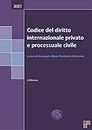 Codice del diritto internazionale privato e processuale civile 2021 (Italian Edition)