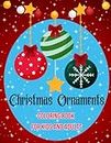 Christmas Ornaments: Coloring book for kids and adults