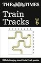 The Times Train Tracks Book 5: 200 challenging visual logic puzzles