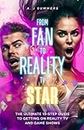 From Fan to Reality TV Star: The Ultimate 10-Step Guide to Getting on Reality TV and Game Shows (Uncovering Television Industry Secrets)