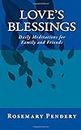 Love's Blessings: Daily Meditations for Family and Friends