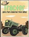 Tractor Libro Para Colorear para niños: +20 Tractores fáciles y grandes sencillos Diseños para colorear para niños de 4 a 8 años y 2-4 / 8.5 x 11 ... de vehículos para niños de 2 a 5 años)