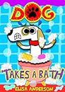 Dog Takes A Bath: A Fun Interactive Early Reading Book for Kids (Dog the Dog 1)
