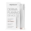 PROTOUCH Electric Dermaplaning Device | Beauty Tool | 2 in 1 Eyebrow & Face Hair Remover with Gentle Exfoliation | Quick, Painless, Smoother & Glowing Skin | 6 attachment | Easy & Safe to Use