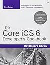 The Core iOS 6 Developer's Cookbook (Developer's Library)