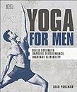 Yoga For Men: Build Strength, Improve Performance, Increase Flexibility (English Edition)