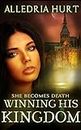 Winning His Kingdom (She Becomes Death Book 3)