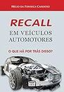 Recall em Veículos Automotores (Portuguese Edition)