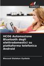 HCO6 Automazione Bluetooth degli elettrodomestici su piattaforma telefonica Andr