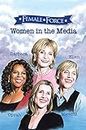 Female Force: Women of the Media: A Graphic Novel: Oprah, Barbara Walters, Ellen DeGeneres & Meredith Vieira