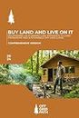 Buy Land and Live On It: Deciphering UK Planning Law: Pathways to Land Ownership and Sustainable Off Grid Living - Comprehensive Version