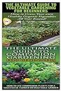 The Ultimate Guide to Vegetable Gardening for Beginners & The Ultimate Guide to Companion Gardening for Beginners (Gardening Box Set, Band 7)