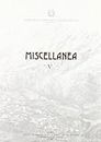 Miscellanea (Vol. 5)