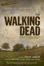 The Walking Dead Psychology: Psych of the Living Dead by Travis Langley (English