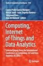 Computing, Internet of Things and Data Analytics: Selected Papers from the International Conference on Computing, Iot and Data Analytics (Iccida): 1145