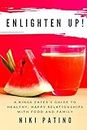 EnLighten Up!: A Binge Eater’s Guide to Healthy, Happy Relationships with Food and Family