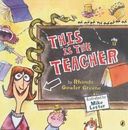 This Is the Teacher by Rhonda Gowler Greene (2006, Trade Paperback, Reprint)