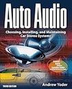 Auto Audio,/choosing, Installing, And Maintaining Car Stereo Systems