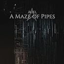 A Maze of Pipes