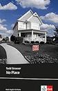 No Place: Niveau B1 (Young Adult Literature: Klett English Editions)