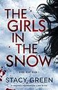 The Girls in the Snow: A completely unputdownable crime thriller (Nikki Hunt Book 1)