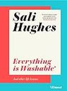 Everything is Washable and Other Life Lessons: 2022’s New How-To Guide that will Help You Navigate Modern Life with Advice on Beauty, Money, Family and So Much More