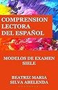 Comprensión lectora del español: Modelos de examen SIELE (Spanish Edition)