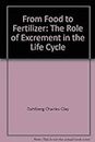From food to fertilizer: The role of excrement in the life cycle