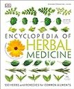 DK Encyclopedia of Herbal Medicine: 550 Herbs Loose Leaves and Remedies for Common Ailments