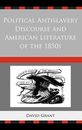 Political Anti-slavery Discourse and American Literature of the 1850s, Grant+-