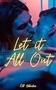 Let it All Out: (M/M Erotic Story)