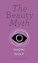 The Beauty Myth (Vintage Feminism Short Editions)