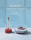 Cojean secrets de maison - Nos recettes pour manger mieux - Secrets de Maison